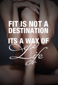 Fit-is-not-a-destination-its-a-way-of-life